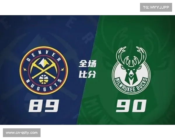 雄鹿依靠内线冲击力保持领先，掘金紧追不舍